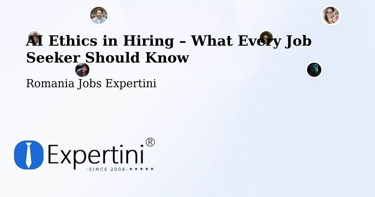AI Ethics in Recruitment & Hiring – Dăbâca - Dăbâca, Romania Jobs Expertini