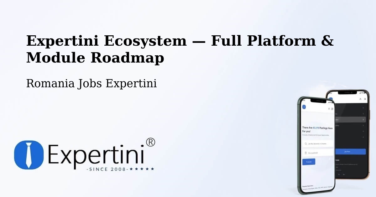 Expertini Ecosystem — Full Platform & Module Roadmap – Dăbâca