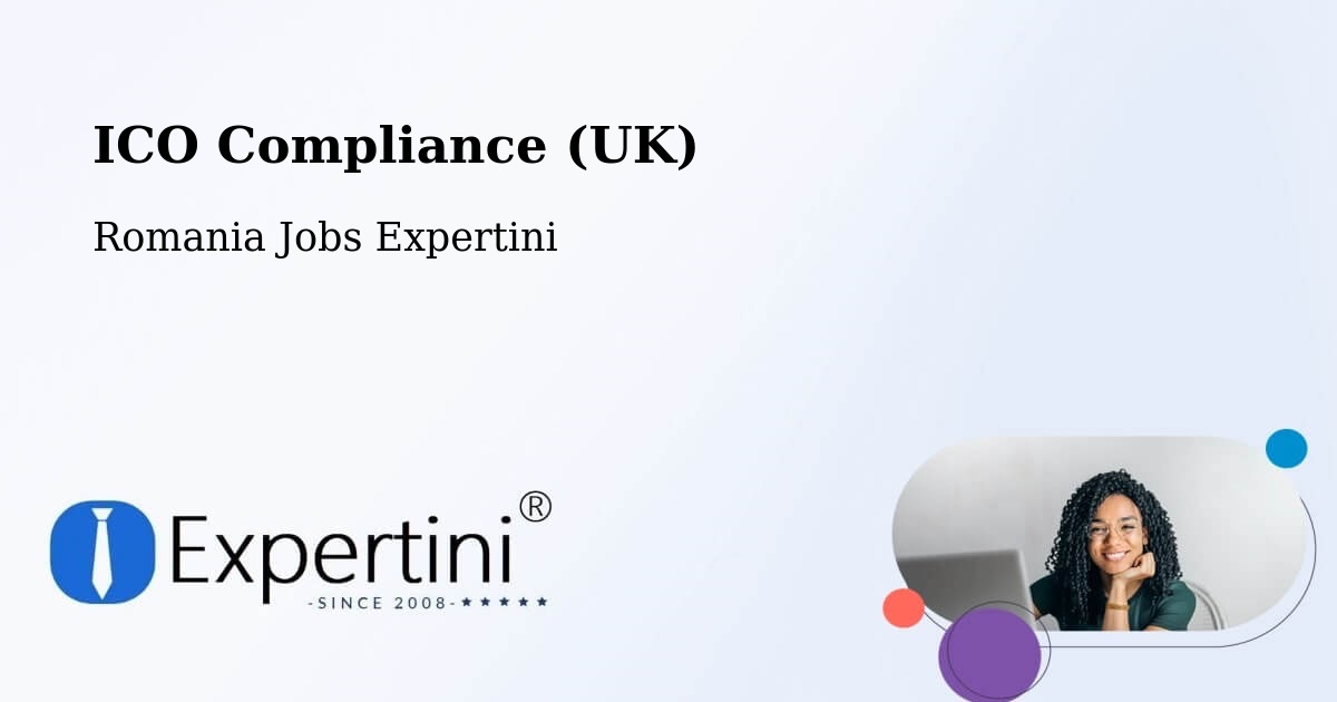 UK Data Protection & ICO Compliance – Dăbâca - Romania Jobs Expertini