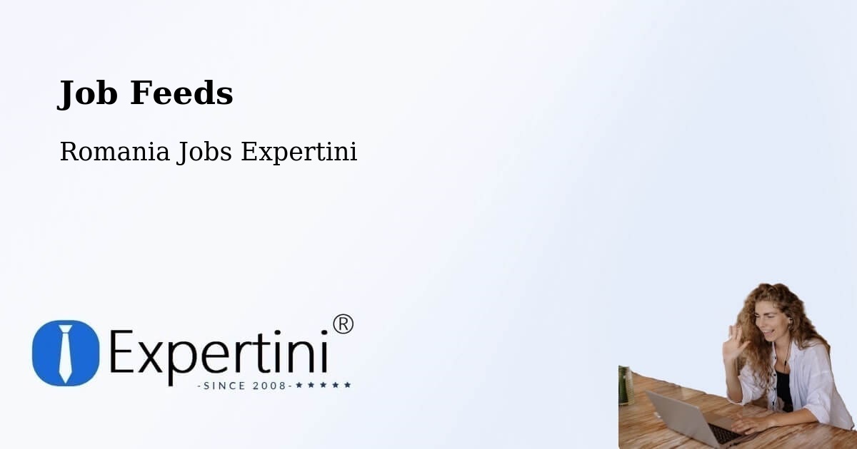 Job Listings Feed – Dăbâca - Romania Jobs Expertini